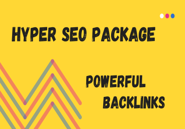 HYPER SEO PACKAGE - POWERFUL BACKLINKS