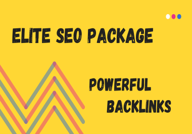 ELITE SEO PACKAGE - POWERFUL BACKLINKS