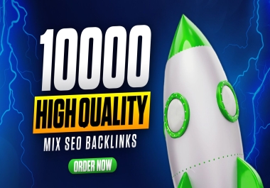 Skyrocket Your Website's Ranking with 10,000 High-Quality Dofollow Mix SEO Backlinks