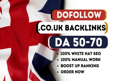 Get 50 High-Quality. co. uk Dofollow Homepage DA 50-70 Backlinks With Fast Google ranking