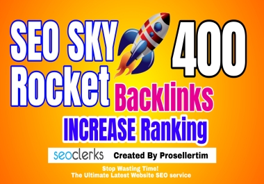 SEO That Delivers Results Increase Sales and Ranking on Google with 400 Backlinks 