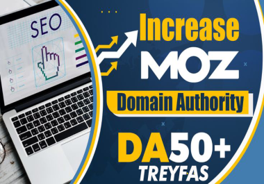 Increase Domain Authority DA30/PA30 + Within 10 days