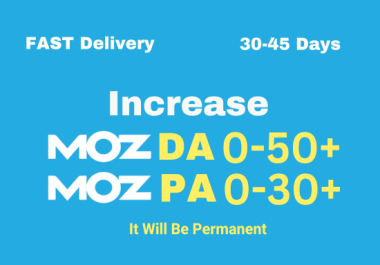 Increase your domain authority MOZ DA 50+ PA 30+ plus