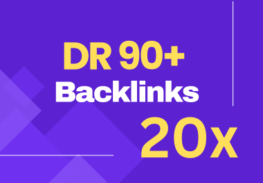 20x DR 90+ Backlinks For All Website 