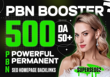 PBN BOOSTER - 500 Powerful & Permanent DA50+ PBNs SEO Homepage Backlinks