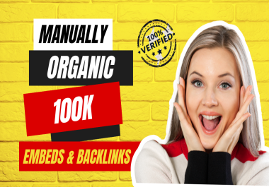 Best 100K SEO Embeds And Backlinks For any website/ Blogs