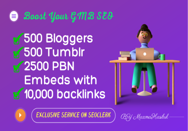 Google My Business SEO and Embed on 500 Bl0gger,  500 Tumblr,  5 Weebly,  10K Embeds