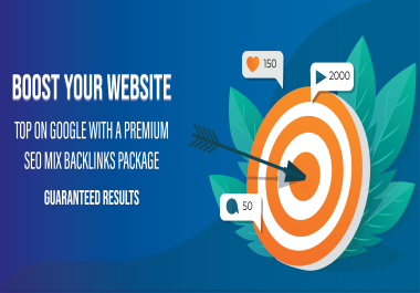 Boost Your Website Top On Google with a Premium SEO Mix Backlinks Package | Guaranteed Results