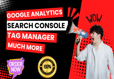 I will set and configure google analytics, search console, and tag manager