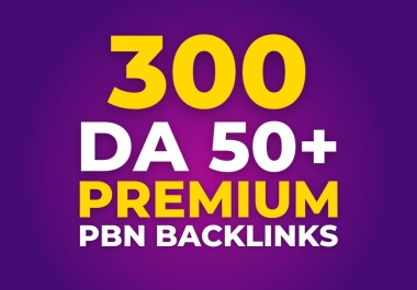 300 Unique Powerful & Permanent DA50+ PBNs SEO Homepage Backlinks