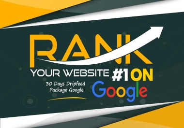 Boost Your Website on Google,  30 Days Dripfeed SEO Manual High Quality Backlinks