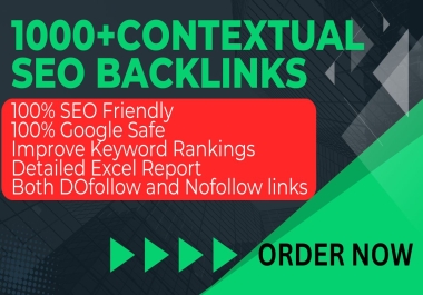 I will give you High Quality 1000+ CONTEXTUAL SEO Backlinks