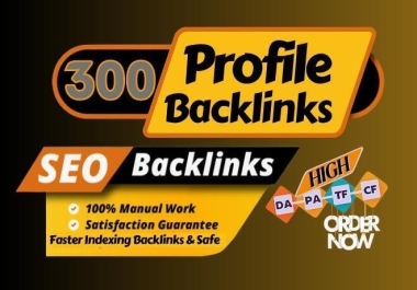 300 Profile Backlinks from DA PA-100-50 Site-Skyrocket your Google Ranking