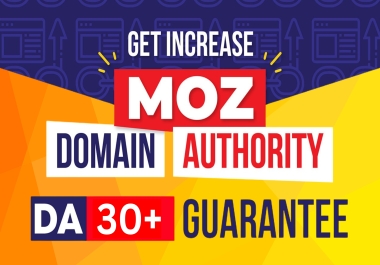 Increase Domain Authority Moz DA 30+ PA 30+ Within 7 Days Guaranteed