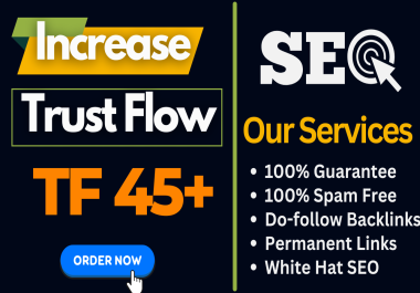 I wll increase TF 45+ with High-Quality Contextual Backlinks