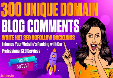 I will Manual Unique 300 High Quality Blog Comments SEO Do follow Backlinks