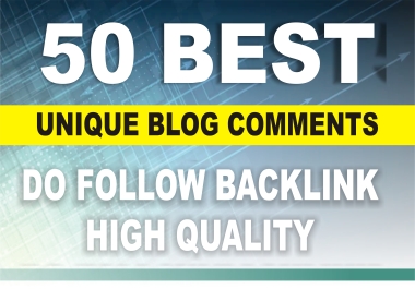 I will Manual 50 High Quality SEO Do follow Blog Comments Backlinks