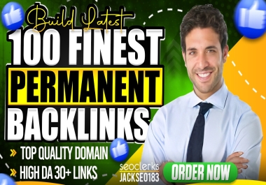 Build 100 Permanent backlinks -Top quality Domain Link HIGH DA 30+