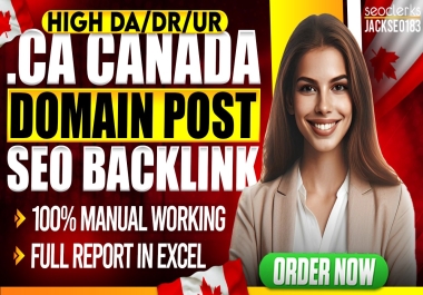 GET 50 AMAZING High DA/DR/UR. CA Canada Domain Posts for SEO