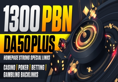 Big Sale Special Offer Strong Links 1300 PBN DA 50 Plus Casino Poker Betting Gambling Backlinks