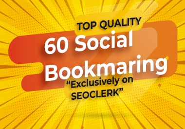 BLACK FRIDAY BEAST SALE!! Top Quality 60 Social Bookmarks Manually & Naturally