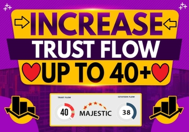 I will increase TF 40 plus Trust Flow skyrocket ranking