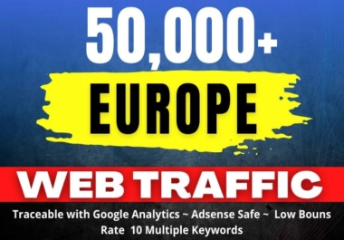 Provide 50000 Real and Organic Europe Web Traffic to your Website