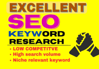 I will do low competition high search volume SEO keyword research for you