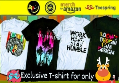 I will create 200 design t shirt designs for teespring,merch by amazon,redbubble