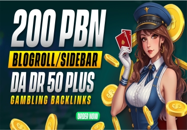 Get High Authority Gambling 200 PBN Blogroll/Sidebar Links with DA/DR 50+