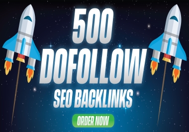 Boost Your Rankings with 500 High-Quality Dofollow SEO Backlinks&ndash Skyrocket Your Website's Authority