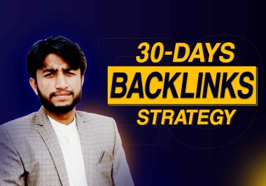 Get GOOGLE 1st Position with 30-Days Backlink Strategy Boost Website Ranking