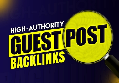 10 Guest Posts on High Authority Website,  SEO Backlink,  Guest Posting