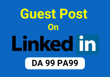 Write and publish a Guest post on LinkedIn.com with Juicy Backlink and Indexed