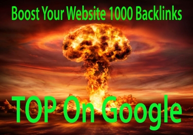 Boost Your Website 1000 Backlinks Safe Ranking To The TOP On Google