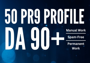 Build 50 DA 90+ PR9 High Quality Profile Backlinks