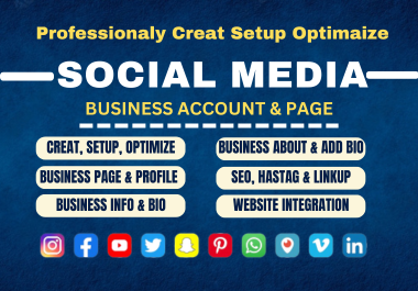 I will perfectly create and set up all social media accounts and pages for your business