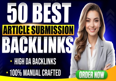 50 High-Quality Article Submission Backlinks on Authority Websites