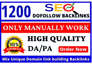 Ultra Powerful 1200 High Quality SEO Dofollow Backlinks From Authority Websites