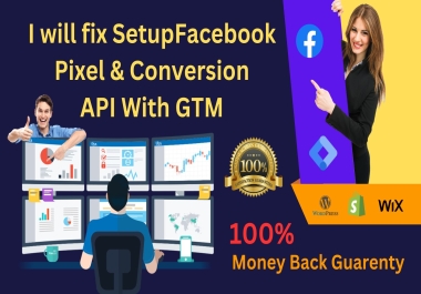 I will fix setup Facebook Pixel & Conversion API With GTM