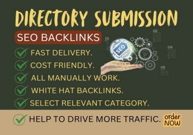 Get 120 Manually Submit High Authority Directories for SEO