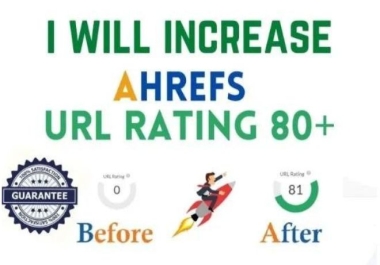 I will increase ur url rating ahrefs to 80 plus