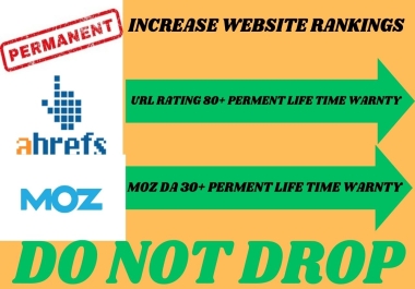 I will increase url rating ahrefs 80 domain authority moz da30 non drop