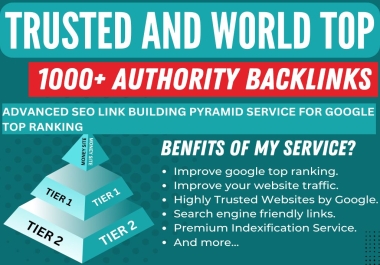 1000+ TRUSTED AND TOP AUTHORITY LINK BUILDING PYRAMID SERVICE