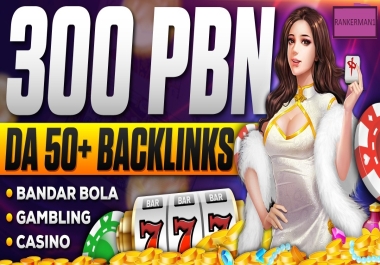 Rank with 300 PBN DA/DR 70 to 50 CASINO,  GAMBLING, POKER DoFollow Backlinks
