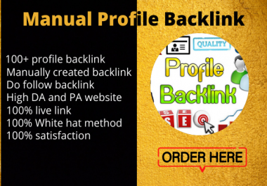 I will do 100 High DA PA Profile Backlinks Manually for your Website