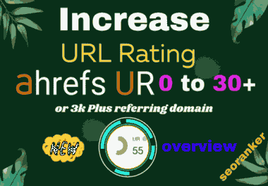 I will Increase URL Rating Ahrefs UR 75 plus