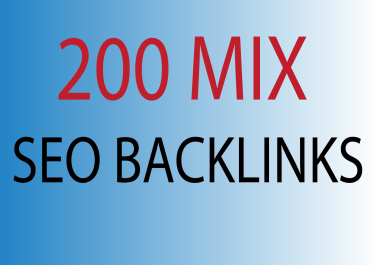 I Will Provide 200 Mix Dofollow SEO BACKLINKS Boost Your Top Ranking for GOOGLE INDEX