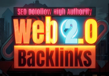 I Will Build 30 High Authority WEB 2.0 Backlinks Manually
