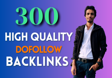 I Will Manually Do 300 High Quality Dofollow SEO Backlinks For High Rank